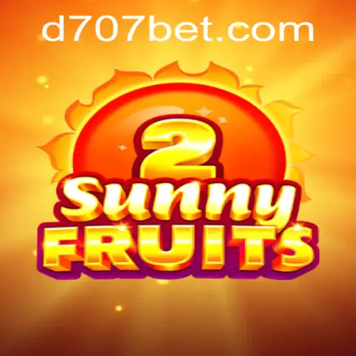 Exploring the Excitement of SunnyFruits2 and 707bet
